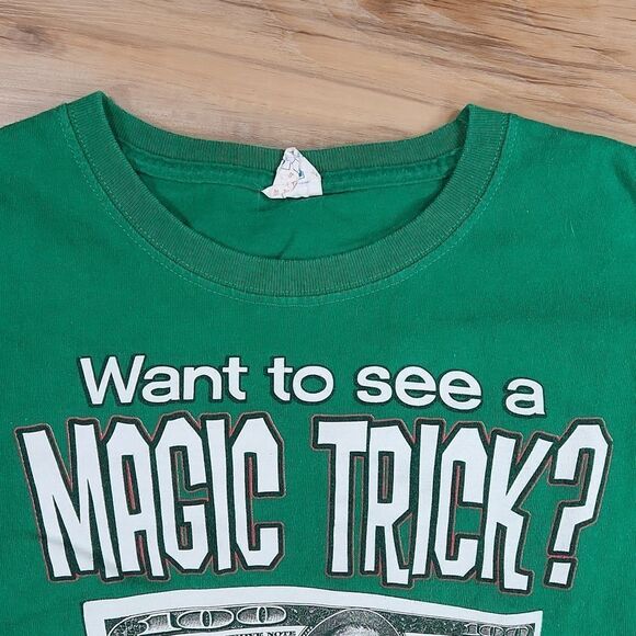 🔺️Green "Want to See a Magic Trick...? Short Sleeve Tshirt Large - Picture 3 of 9